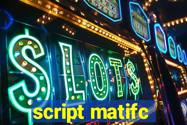 script matifc